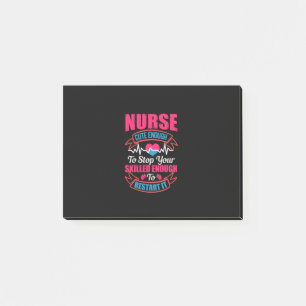 Nurse Gift   Nurse Cute Enough To Stop You Post-it Notes