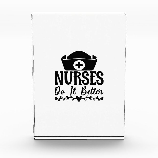 Nurse Gift Nurse Do It Better Photo Block (Front)