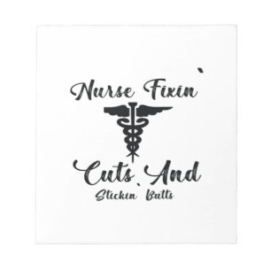 Nurse Gift Nurse Fixin Cuts And Stickin Butts Notepad