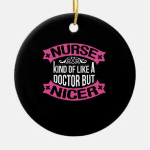 Nurse Gift Nurse Kind Of Like A Doctor Ceramic Tree Decoration