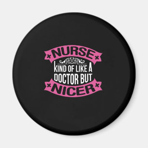 Nurse Gift   Nurse Kind Of Like A Doctor Magnet