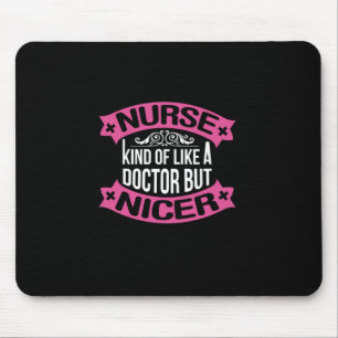 Nurse Gift Nurse Kind Of Like A Doctor Mouse Mat