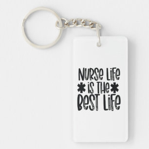 Nurse Gift Nurse Life Is The Best Life Key Ring