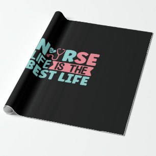 Nurse Gift Nurse Life Is The Best Wrapping Paper