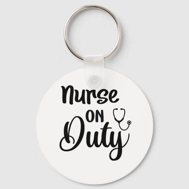 Nurse Gift Nurse On Duty Key Ring (Front)