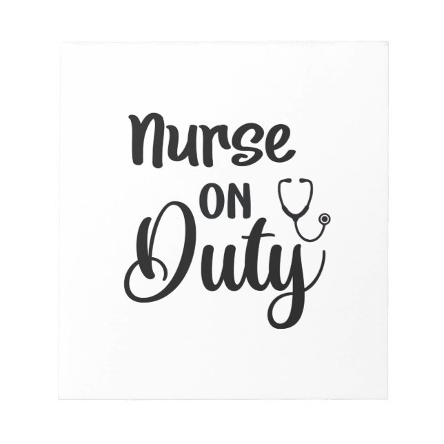 Nurse Gift Nurse On Duty Notepad (Front)