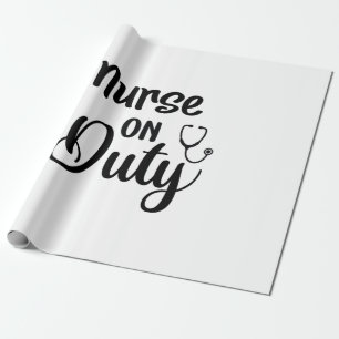 Nurse Gift Nurse On Duty Wrapping Paper