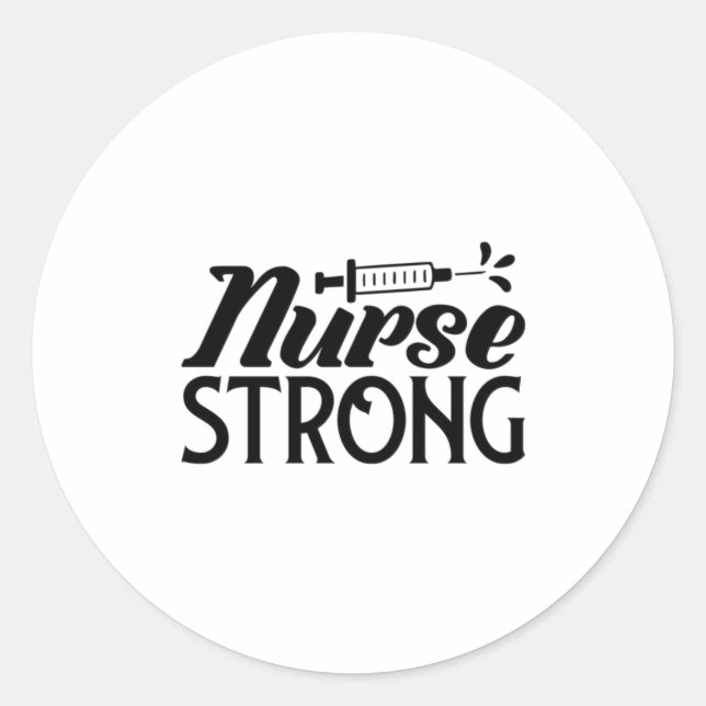 Nurse Gift Nurse Strong Classic Round Sticker (Front)