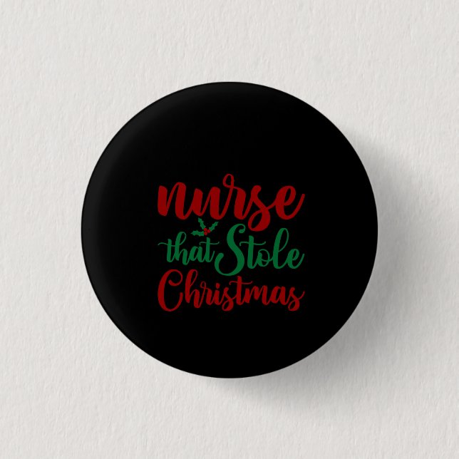 Nurse Gift Nurse That Stole Christmas 3 Cm Round Badge (Front)