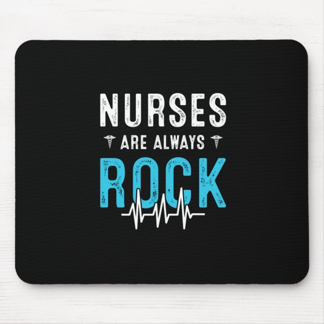Nurse Gift | Nurses Are Always Rock Mouse Mat (Front)