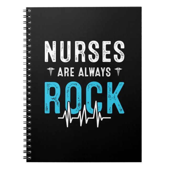 Nurse Gift | Nurses Are Always Rock Notebook (Front)