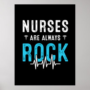 Nurse Gift   Nurses Are Always Rock Poster