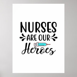 Nurse Gift Nurses Are Our Heroes Poster