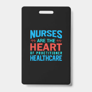 Nurse Gift   Nurses Are The Heart ID Badge
