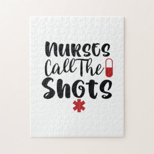Nurse Gift Nurses Call The Shots Jigsaw Puzzle