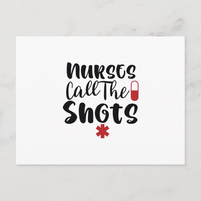 Nurse Gift Nurses Call The Shots Postcard (Front)