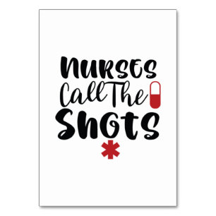 Nurse Gift Nurses Call The Shots Table Number
