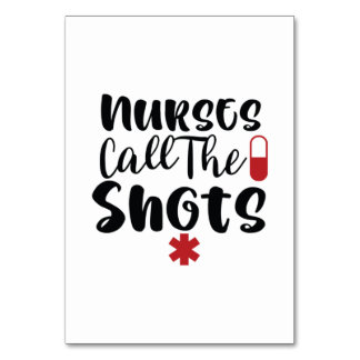 Nurse Gift Nurses Call The Shots Table Number