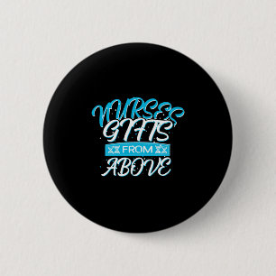 Nurse Gift Nurses Gifts From Above 6 Cm Round Badge