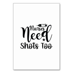 Nurse Gift Nurses Need Shots Too Table Number