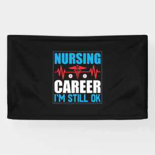 Nurse Gift Nursing Career I Am Still Ok Banner