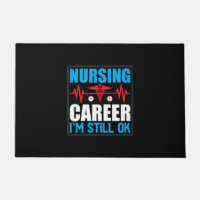 Nurse Gift | Nursing Career I Am Still Ok