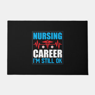 Nurse Gift   Nursing Career I Am Still Ok Doormat