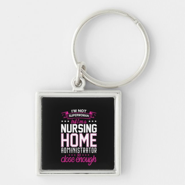Nurse Gift Nursing Home Administrator Key Ring (Front)