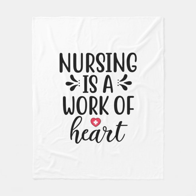 Nurse Gift Nursing Is A Work Of Heart Fleece Blanket (Front)