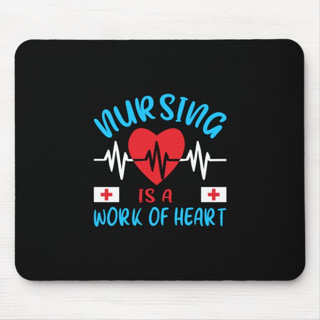 Nurse Gift | Nursing Is A Work Of Heart Mouse Mat (Front)