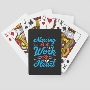 Nurse Gift Nursing Is A Work Of Heart Playing Cards