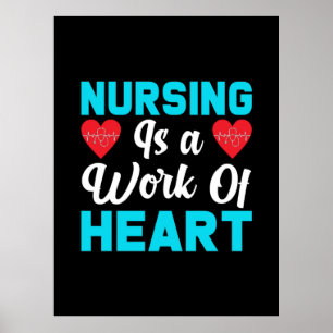 Nurse Gift Nursing Is A Work Of Heart Poster