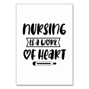 Nurse Gift Nursing Is A Work Of Heart Table Number