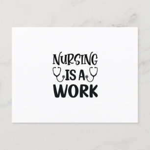 Nurse Gift Nursing Is A Work Postcard