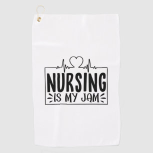 Nurse Gift Nursing Is My Jam Golf Towel