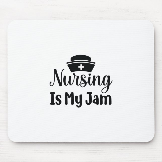 Nurse Gift Nursing Is My Jam Mouse Mat (Front)