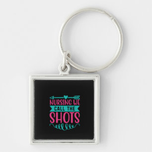 Nurse Gift Nursing We Call The Shots Key Ring