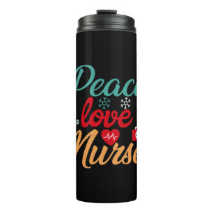 Nurse Gift Peace Love Nurse Thermal Tumbler