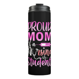 Nurse Gift Proud Mom Of A Nursing Thermal Tumbler