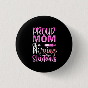 Nurse Gift   Proud Mum Of A Nursing 3 Cm Round Badge