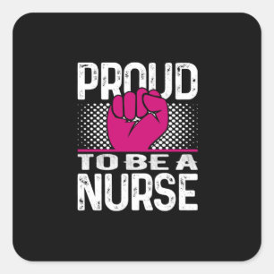 Nurse Gift Proud To Be A Nurse Square Sticker