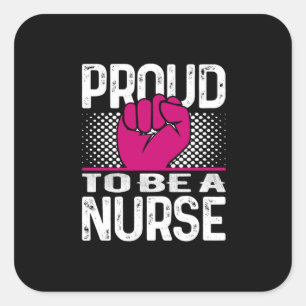 Nurse Gift Proud To Be A Nurse Square Sticker