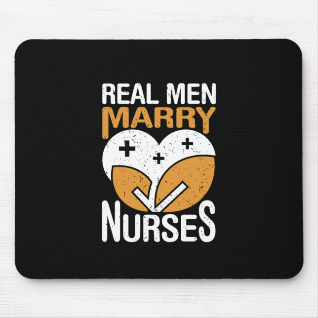 Nurse Gift | Real Men Marry Nurse Mouse Mat (Front)