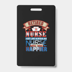 Nurse Gift Retired Nurse Just Like A Reguular ID Badge