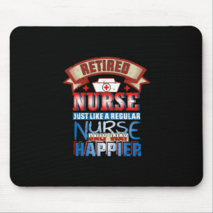 Nurse Gift   Retired Nurse Just Like A Reguular Mouse Mat