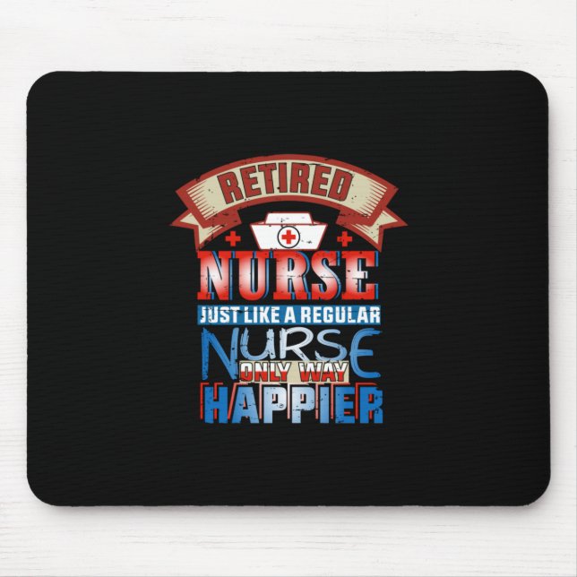 Nurse Gift | Retired Nurse Just Like A Reguular Mouse Mat (Front)