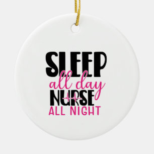 Nurse Gift Sleep All Day Nurse All Night Ceramic Tree Decoration