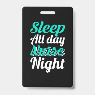 Nurse Gift   Sleep All Day Nurse Night ID Badge
