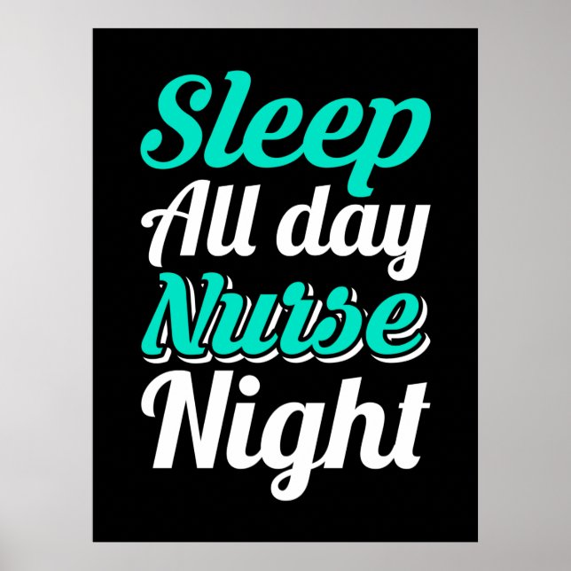Nurse Gift | Sleep All Day Nurse Night Poster (Front)