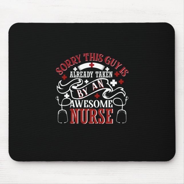 Nurse Gift | Sorry This Guy Is Already Taken Mouse Mat (Front)